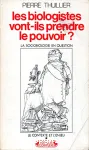 Les biologistes vont-ils prendre le pouvoir? vignette