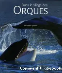 Dans le sillage des orques vignette