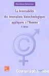 La brevetabilité des innovations biotechnologiques appliquées à l'homme vignette